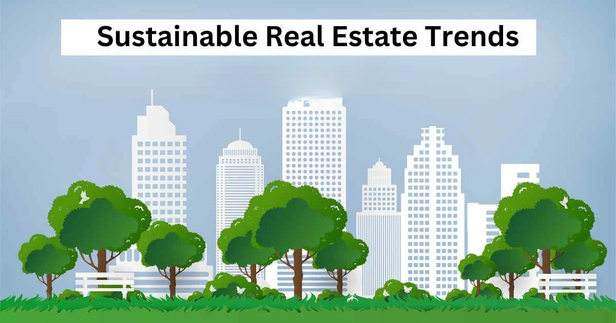 green-sustainable-real-estate-trends